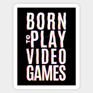 PLAY VIDEO GAMES Sticker